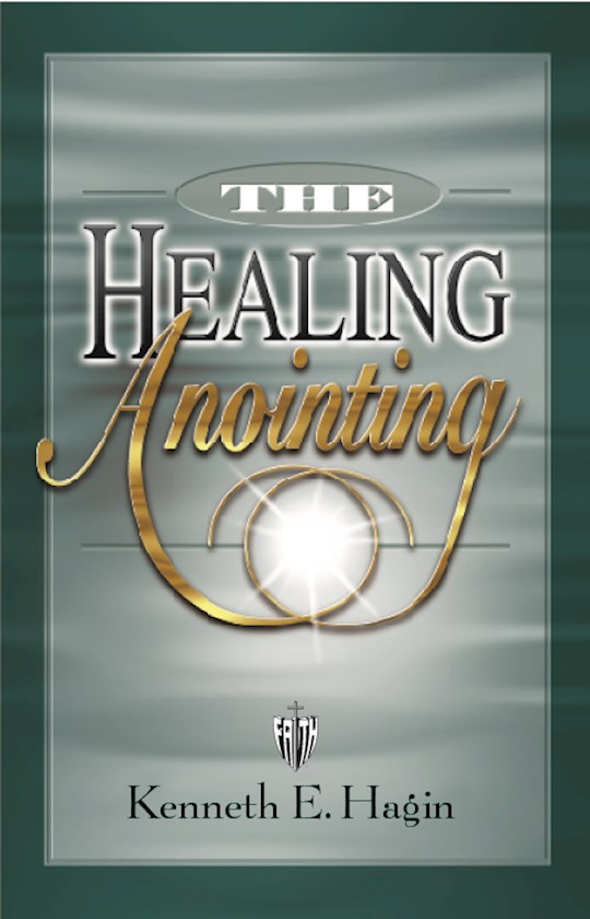 The Healing Anointing PB - Kenneth E Hagin